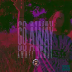 Go Away - Single by Awmry Jawan album reviews, ratings, credits