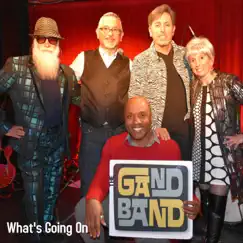 What's Going On - Single by The Gand Band album reviews, ratings, credits