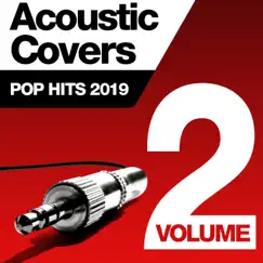 Acoustic Covers: Pop Hits 2019, Vol. 2 by Various Artists album reviews, ratings, credits