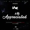 Appreciated (feat. Truth Movement ,The Motions hrld, Mr Poet Kinz & MK Netic) - Single album lyrics, reviews, download
