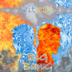 Big Bang - Single by Vitmel album reviews, ratings, credits