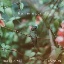 Hummingbird - Single by Holly Jones & Peter Lainson album reviews, ratings, credits