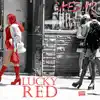Lucky Red - Single album lyrics, reviews, download