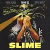 Slime (feat. Kodie Shane, Baby Goth) - Single album lyrics, reviews, download