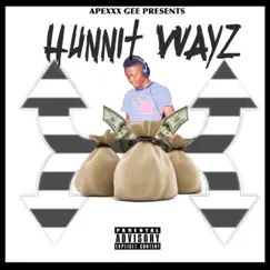 Hunnit Wayz - Single by Apexxx Gee album reviews, ratings, credits