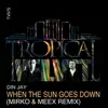 When the Sun Goes Down (Mirko & Meex Remix) - Single album lyrics, reviews, download