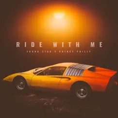 Ride With Me (feat. Prince Philly) - Single by Young Star album reviews, ratings, credits
