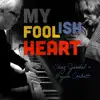 My Foolish Heart - Single album lyrics, reviews, download
