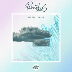 Silver Lining - Single by Painted Skies album reviews, ratings, credits