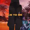 Lie to Me (feat. Walt Jackson) - Single album lyrics, reviews, download