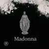 Madonna (feat. Kuervo Mx, Svspensx & Docker) - Single album lyrics, reviews, download