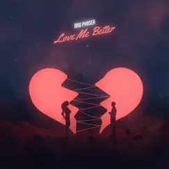 Love Me Better - Single by Bad Phaser album reviews, ratings, credits