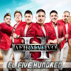 El Five Hundred - Single by Afirmativo H album reviews, ratings, credits