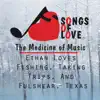 Ethan Loves Fishing, Taking Trips, And Fulshear, Texas - Single album lyrics, reviews, download