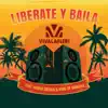 Liberate y Baila (feat. Mama Ordán & King Of Banana) - Single album lyrics, reviews, download