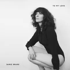 To My Love - Single by Jamie Drake album reviews, ratings, credits