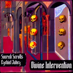 Divine Intervention (feat. Ezekiel Jabez) - Single by Sacred Scrolls album reviews, ratings, credits