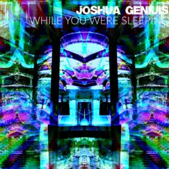 While You Were Sleeping... - EP by Joshua Genius album reviews, ratings, credits