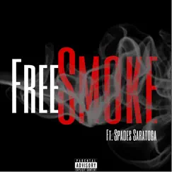 Free Smoke (feat. Spades Saratoga) Song Lyrics