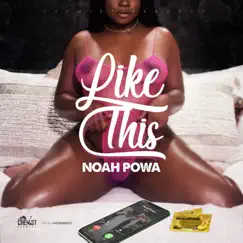 Like This- Single by Noah Powa album reviews, ratings, credits