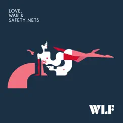 Love, War & Safety Nets by WLF album reviews, ratings, credits