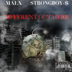 Different Out Here (feat. Strongboy $) - Single by Malx album reviews, ratings, credits