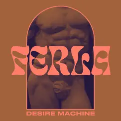 Desire Machine - Single by Ferla album reviews, ratings, credits