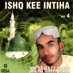 Ishq Kee Intiha, Vol. 4 by Milad Raza Qadri album reviews, ratings, credits