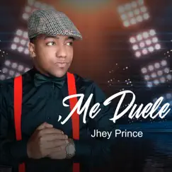 Me Duele - Single by Jhey Prince album reviews, ratings, credits