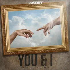 You & I - Single by Mastachi album reviews, ratings, credits