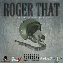 Roger That (feat. Freedom) Song Lyrics