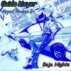 Baja Nights (Desert Themes 2) - Single by Guido Meyer album reviews, ratings, credits