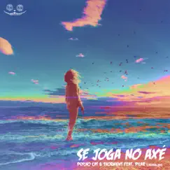 Se Joga no Axé (feat. Thorment & Pilar) Song Lyrics