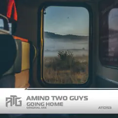 Going Home - Single by Amind Two Guys album reviews, ratings, credits