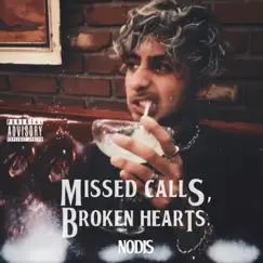 Missed Calls, Broken Hearts - Single by Nodis album reviews, ratings, credits