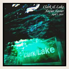 Clark & Lake - Single by Xavier Xavier album reviews, ratings, credits