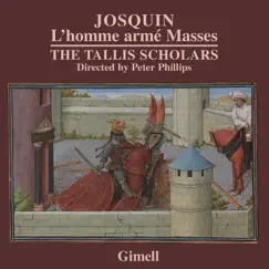 Josquin: L'homme armé Masses by The Tallis Scholars & Peter Phillips album reviews, ratings, credits