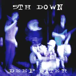 Deep Water - Single by 5th Down album reviews, ratings, credits