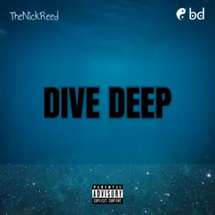 Dive Deep - Single by Thenickreed album reviews, ratings, credits