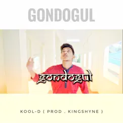 Gondogul (feat. Kingshyne) - Single by Kool-D album reviews, ratings, credits