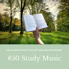 #50 Study Music - The Ultimate Study Playlist with Nature Sounds by Unlimited Stress Relief album reviews, ratings, credits