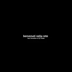 Benvenuti nella rete (feat. Penombra & Dj T-Robb) - Single by NuovaLinfa album reviews, ratings, credits