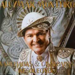 Vaquejadas & Cavalgadas Inesquecíveis by Alcymar Monteiro album reviews, ratings, credits