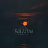 Isolation - Single album lyrics, reviews, download