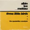 Three Little Birds (The Quarantine Sessions) - Single album lyrics, reviews, download