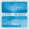 Level-Headed - Single album lyrics, reviews, download