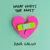 What Hurts the Most - Single album lyrics, reviews, download