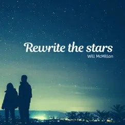 Rewrite the Stars (Piano Version) Song Lyrics