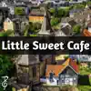 Little Sweet Cafe (from "Trials of Mana") - Single album lyrics, reviews, download