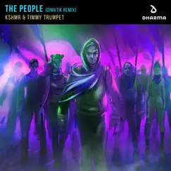 The People (Dimatik Remix) - Single by KSHMR & Timmy Trumpet album reviews, ratings, credits